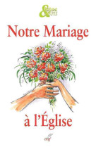 PACK 10 EX NOTRE MARIAGE A L-EGLISE - ANCIENNE FICHE -  Collectif - CERF