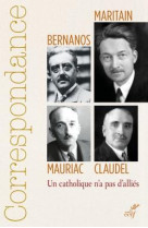 CORRESPONDANCE MARITAIN,BERNANOS, CLAUDEL, MAURIAC - COLLECTIF - CERF