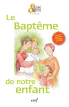 BAPTEME DE NOTRE ENFANT -  Collectif - CERF