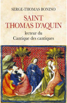 SAINT THOMAS LECTEUR DU CANTIQUE DES CANTIQUES - BONINO SERGE-THOMAS - CERF