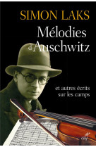 MELODIES D-AUSCHWITZ - LAKS SIMON - CERF