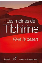 VIVRE LE DESERT - MOINES DE TIBHIRINE - CERF