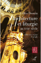 ARCHITECTURE ET LITURGIE - OFFRIR AVEC ET POUR LE PEUPLE - DROUIN GILLES - CERF