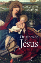 ORIGINES DE JESUS - MALDAME JEAN-MICHEL - CERF