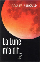 LUNE M-A DIT (LA) - ARNOULD JACQUES - CERF