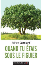 QUAND TU ETAIS SOUS LE FIGUIER - ADRIEN CANDIARD - CERF