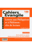 CAHIERS EVANGILE NO 188 / LETTRES AUX PHILIPPIENS ET A PHILEMON : CLES DE LECTURE -  Collectif - CERF