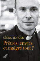 PRETRE ENVERS ET MALGRE TOUT ? - BURGUN CEDRIC - CERF