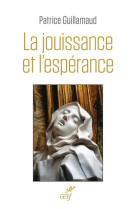 JOUISSANCE ET L-ESPERANCE (LA) - PATRICE GUILLAMAUD - CERF