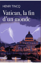 VATICAN LA FIN D-UN MONDE - TINCQ HENRI - CERF