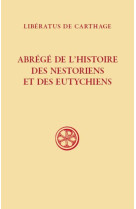 ABREGE DE L-HISTOIRE DES NESTORIENS ET DES EUTYCHIENS (607) - LIBERATUS DE CARTHAG - CERF