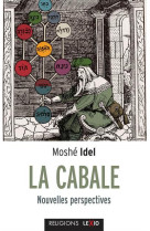 CABALE / NOUVELLES PERSPECTIVES - IDEL MOSHE - CERF