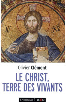 CHRIST TERRE DES VIVANTS (LE) - CLEMENT OLIVIER - CERF