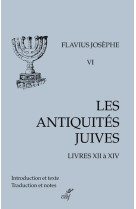 ANTIQUITES JUIVES - LIVRE XII A XIV - FLAVIUS JOSEPHE - CERF