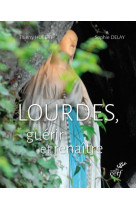 LOURDES GUERIR ET RENAITRE - COLLECTIF - CERF