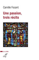 UNE PASSION, TROIS RECITS - COLLECTIF - CERF