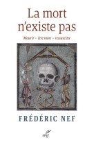 MORT N-EXISTE PAS (LA) - NEF FREDERIC - CERF