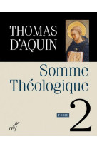 SOMME THEOLOGIQUE 2 - AQUIN THOMAS D- - CERF