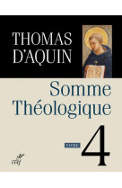 SOMME THEOLOGIQUE 4 - AQUIN THOMAS D- - CERF