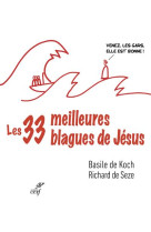 33 MEILLEURES BLAGUES DE JESUS (LES) - KOCH/SEZE - CERF