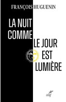 NUIT COMME LE JOUR EST LUMIERE (LA) AVEC JULIEN GREEN - HUGUENIN FRANCOIS - CERF