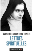 LETTRES SPIRITUELLES - SAINTE ELISABETH DE LA TRINITE - CERF