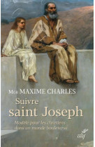 SUIVRE SAINT JOSEPH - COLLECTIF - CERF