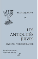 ANTIQUITES JUIVES - TOME 9 - FLAVIUS JOSEPHE - CERF