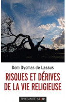 RISQUES ET DERIVES DE LA VIE RELIGIEUSE - LASUS DYSMAS DE - CERF