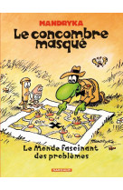 CONCOMBRE MASQUE (INTEGRALE) LE MONDE FASCI NANT DES PROBLEMES - MANDRYKA NIKITA - DARGAUD