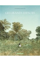 GRANDS ESPACES (LES) - MEURISSE CATHERINE - DARGAUD