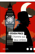 HOMME AUX DEUX OMBRES (TP) - PRICE STEVEN - Denoël