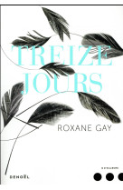 TREIZE JOURS - GAY ROXANE - CERF