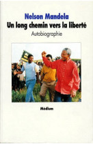 LONG CHEMIN VERS LA LIBERTE (UN) - MANDELA NELSON / GUI - EDL