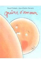 GRAINE D AMOUR - SARRAZIN JEAN CHARLE - EDL