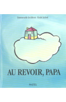 AU REVOIR PAPA *!! RANG? EN MORT/DEUIL - JADOUL EMILE / EECKH - EDL