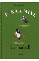 POKA ET MINE LE FOOTBALL - CROWTHER KITTY - EDL