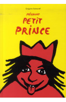 MECHANT PETIT PRINCE - SOLOTAREFF GREGOIRE - Ecole des loisirs