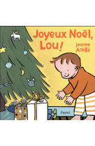 JOYEUX NOEL LOU - ASHBE JEANNE - Ecole des loisirs