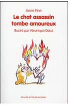 CHAT ASSASSIN TOMBE AMOUREUX - FINE ANNE / DEISS VE - Ecole des loisirs