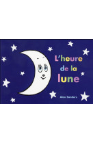 HEURE DE LA LUNE - SANDERS ALEX - Ecole des loisirs