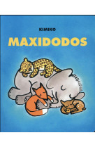 MAXIDODOS - KIMIKO - Ecole des loisirs