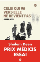 CELUI QUI VA VERS ELLE NE REVIENT PAS - DEEN SHULEM / REIGNE - Globe