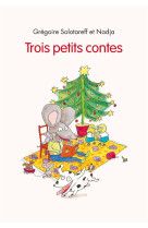 TROIS PETITS CONTES - SOLOTAREFF GREGOIRE - Ecole des loisirs