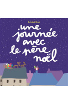 JOURNEE AVEC LE PERE NOEL - BRAVI SOLEDAD - Ecole des loisirs