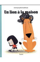 UN LION A LA MAISON - EECKHOUT EMMANUELLE - EDL