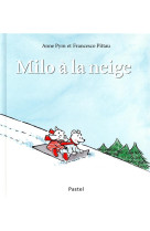 MILO A LA NEIGE - PITTAU FRANCESCO ET PITTAU FRA - EDL