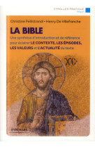 BIBLE. UNE SYNTHESE D-INTRODUCTION ET DE REFERENCE POUR ECLAIRER LE CONTEXTE, LES E - PELLISTRANDI - Eyrolles