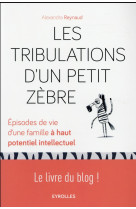 TRIBULATIONS D-UN PETIT ZEBRE - REYNAUD ALEXANDRA - Eyrolles