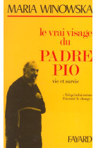 VRAI VISAGE DU PADRE PIO - WINOWSKA MARIA - FAYARD